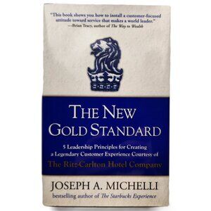 The New Gold Standard: 5 Leadership Principles for Creating a Legendary Customer